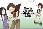 How To Get Your Ex Boyfriend Back