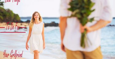 Cute Things To Do For Your Girlfriend