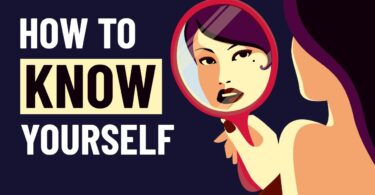 How to Know Yourself - 6 Ways to Know Who You Are